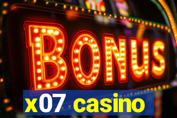 x07 casino